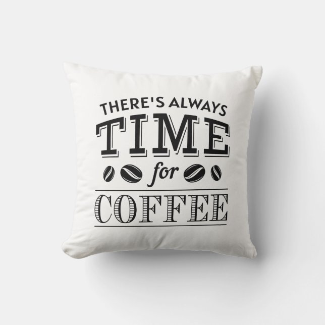 Det finns alltid tid för kaffe kudde (Framsida)