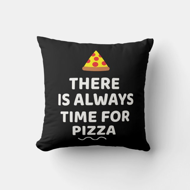 Det finns alltid tid för pizza kudde (Framsida)