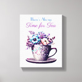 Det finns alltid tid för Tea Canvastryck