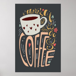 Det finns alltid utrymme för kaffe poster