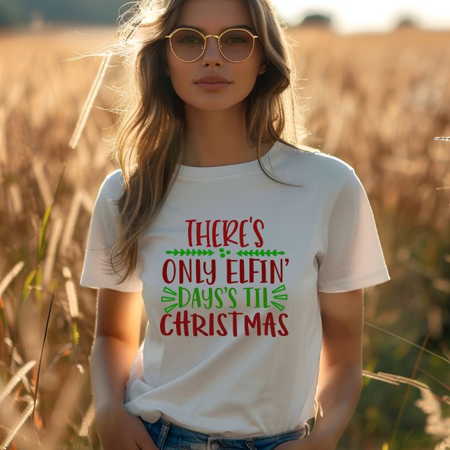 DET FINNS BARA ELFIN DYS TIL CHRISTMAS T-Shirt (Skapare uppladdad)