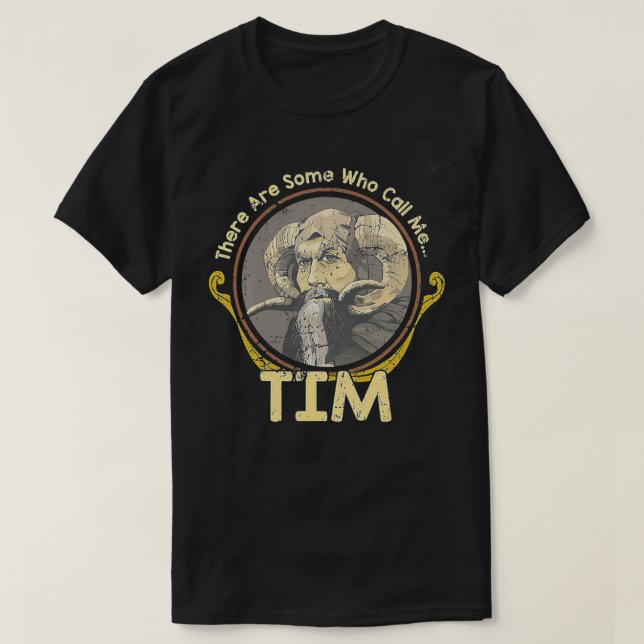 Det finns de som kallar mig Tim T Shirt (Design framsida)