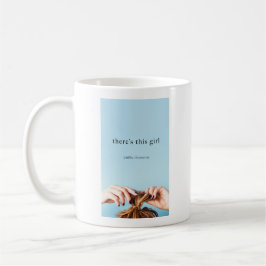 Det finns denna tjej kaffemugg