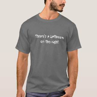 Det finns en badrum på höger t-shirt