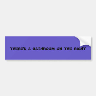 "DET FINNS EN BATHROOM PÅ HÖGERNA" BILDEKAL