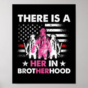 Det finns en hon i brödraskapet, kvinnlig brandma poster