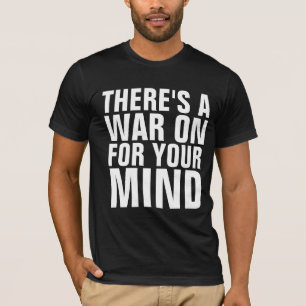 DET FINNS EN KRIG PÅ DIN MIN T-SHIRTS