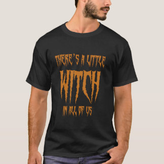 Det finns en liten häxa i oss Halloween T Shirt
