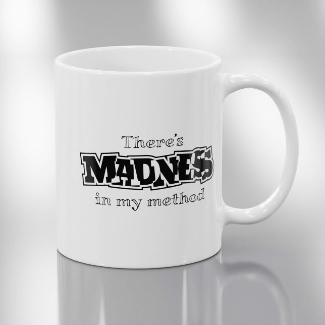Det Finns En Metod I Min Galenskap - Roligt Kaffemugg (Skapare uppladdad)