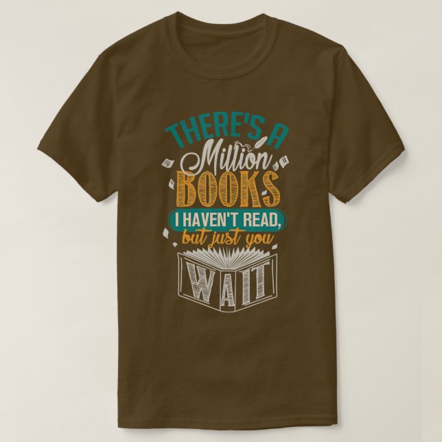 Det finns en miljon Bokar I Havent Read T Shirt (Design framsida)