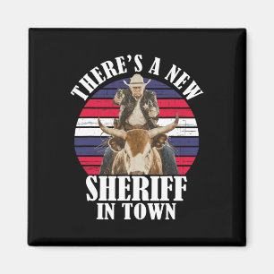 Det finns en ny sheriff i stan Rolig Trump-design Magnet