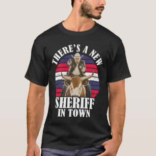 Det finns en ny sheriff i stan Rolig Trump-design T Shirt