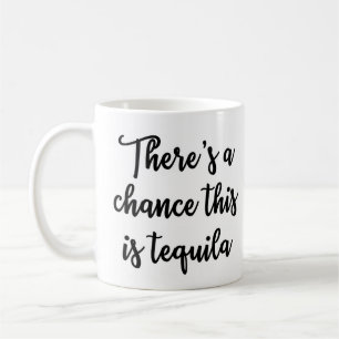 Det finns en riskera som denna är tequilamuggen kaffemugg