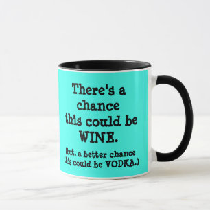 Det finns en riskera som detta kunde vin eller mugg