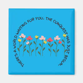 Det finns en värld som väntar på din inspiration magnet