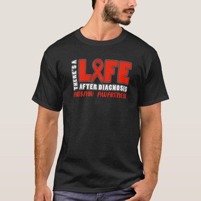 Det finns ett liv efter diagnos. Hiv-Aids-medveten T Shirt (Framsida)