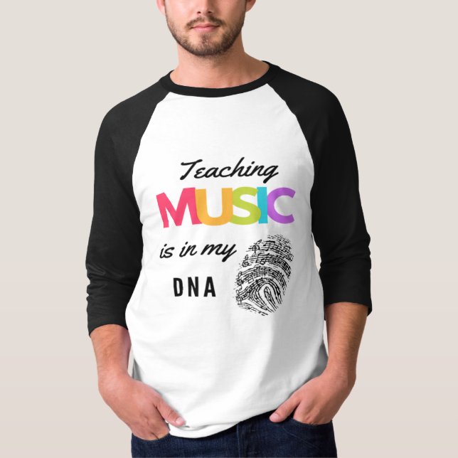 Det finns färgstark musik i min DNA Music Lärare T Shirt (Framsida)