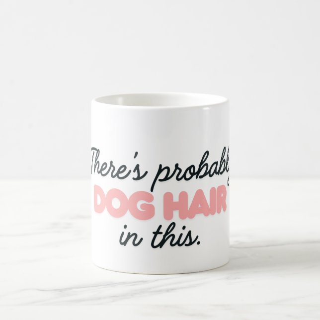 Det finns förmodligen hår i Hund Mugg (Center)