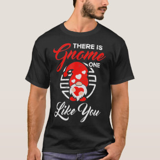 Det finns Gnome som du för Valentines day C T Shirt