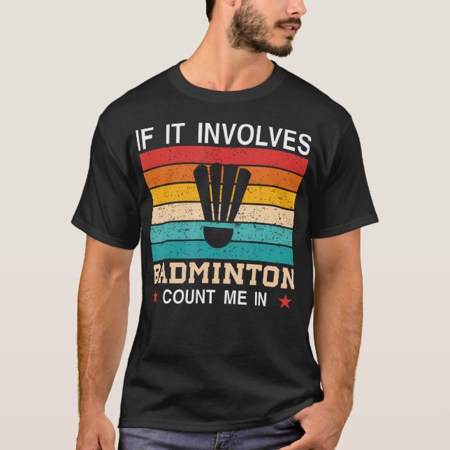 Det Finns I Min Dna Badminton Fjäderboll Racket Ba T Shirt (Framsida)