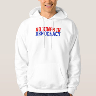 Det Finns Inga Kungar I Demokrati Hoodie