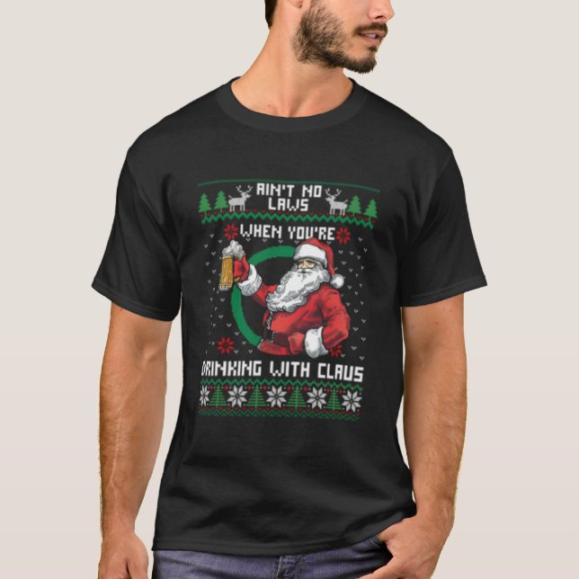 Det Finns Inga Lagar När Du Dricker Med Claus T Shirt (Framsida)