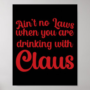 Det finns inga lagar när man dricker med Claus Poster