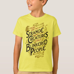 Det finns inga märkliga skapelser t shirt