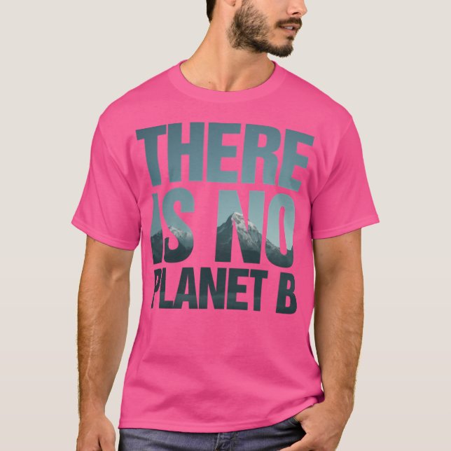 Det finns inga Planet B-berg T Shirt (Framsida)