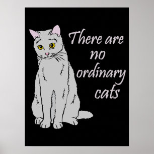 Det finns inga vanliga katter - Grått Cat Poster