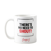 Det finns ingen anledning att skrika! Funny Joke