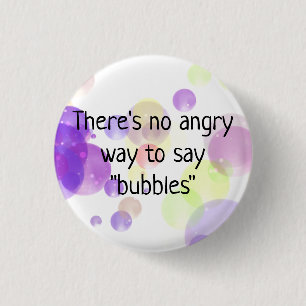 Det finns ingen Arg att säga bubblor Button Pin Knapp