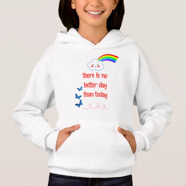 Det finns ingen bättre dag än i dag Hoodie T Shirt (Framsida)