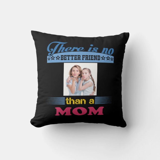 Det finns ingen bättre vän än Mamma, Personlig Kudde (Framsida)