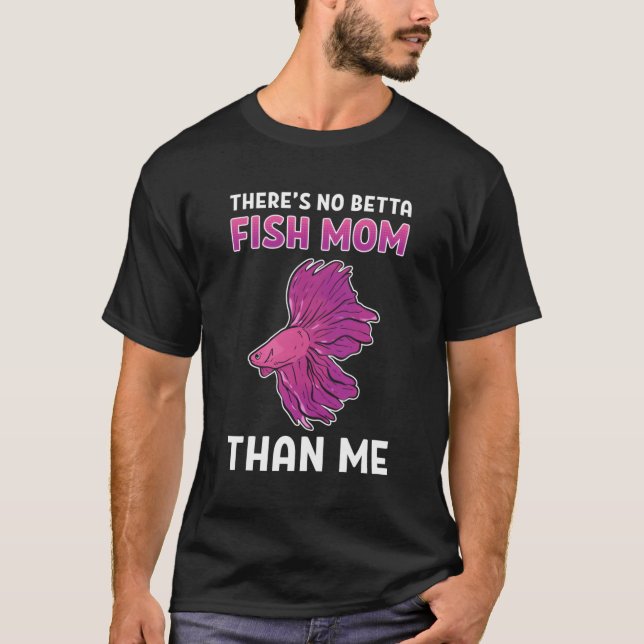 Det finns ingen Betta Fish Mamma än Me Aquarium Fi T Shirt (Framsida)