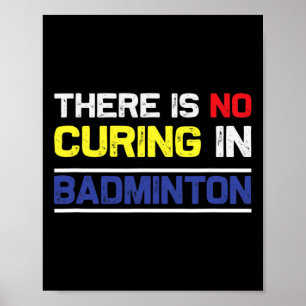 Det finns ingen bostad i Badminton Poster