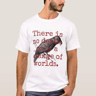 Det finns ingen död - dödscitat t shirt