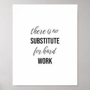 Det finns ingen ersättning för hårt arbete poster