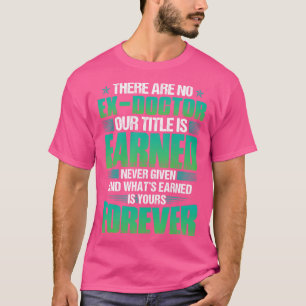 Det finns ingen Ex Doktor Doktor Gift Doktor T Shi Shirt