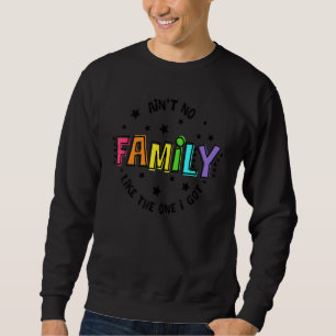 Det finns ingen familj som den i Har familjeåterfö Lång Ärmad Tröja
