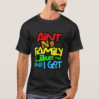 Det finns ingen familj som den jag Har familjen Äl T Shirt
