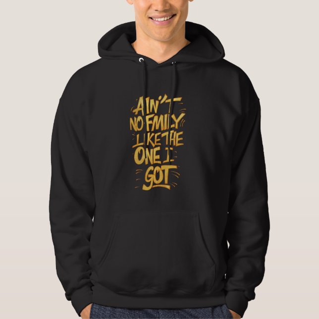 Det finns ingen familj som den jag Har Grafiti Sti Hoodie (Framsida)