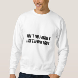 Det finns ingen familj som den jag har lång ärmad tröja