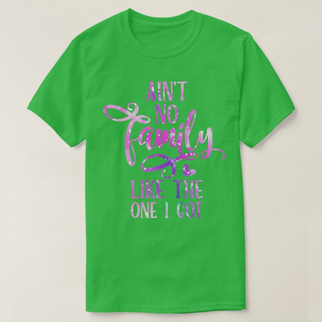 Det finns ingen familj som den jag Har Lönnfamilje T Shirt (Design framsida)