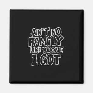 Det finns ingen familj som den jag har Rolig famil Magnet