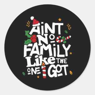 Det finns ingen familj som den jag Har som passar Runt Klistermärke