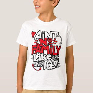 Det finns ingen familj som den jag Har som passar  T Shirt