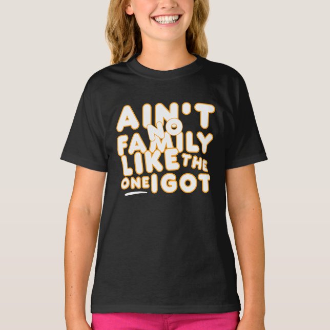Det finns ingen familj som den jag har t shirt (Framsida)