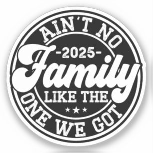 Det finns ingen familj som den vi Har 2025 Reunion Klistermärken