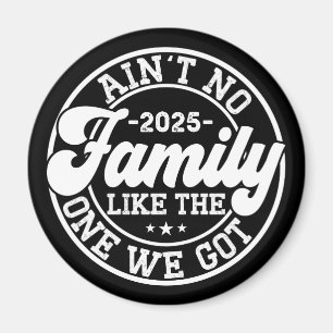Det finns ingen familj som den vi Har 2025 Reunion Magnet